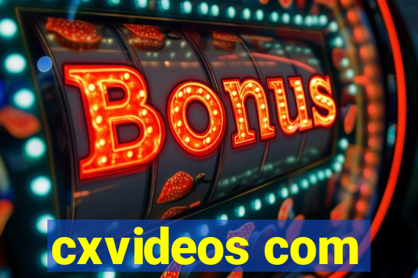 cxvideos com